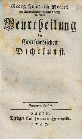Georg Friedrich Meiers der Weltweisheit öffentlichen lehrers zu Halle Beurtheilung der Gottschedischen Dichtkunst, 2