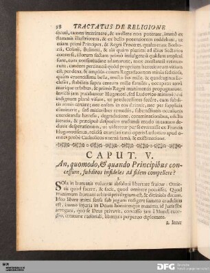 Caput. V. An, quomodo, & quando Principibus concessum, subditos infideles ad fidem compellere?