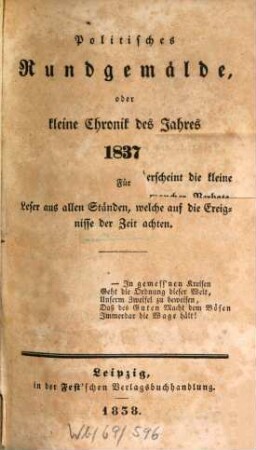 Politisches Rundgemälde, oder kleine Chronik des Jahres ... : für Leser aus allen Ständen. 1837 (1838)