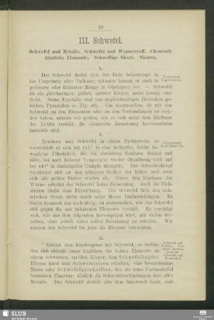 III. Schwefel. Schwefel und Metalle. Schwefel und Wasserstoff. Chemisch ähnliche Elemente. Schweflige Säure. Säuren