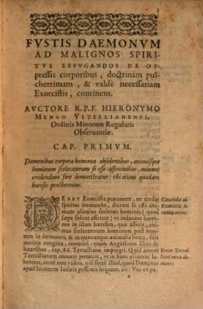 Fustis Daemonum : Adiurationes Formidabiles, Et Potentissimas Ad Malignos Spiritus Effugandos de oppressis corporibus humanis ; ex sacrae Apocalypsis fonte, variisque sanctorum Patrum auctoritatibus haustas, complectens