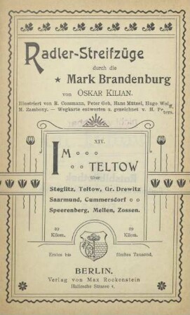 Im Teltow : über Steglitz, Teltow, Gr. Drewitz, Saarmund, Cummersdorf, Speerenberg, Mellen, Zossen