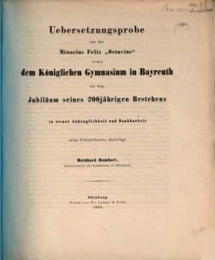 Übersetzungsprobe aus des Minucius Felix "Octavius" : womit dem Königlichen Gymnasium in Bayreuth bei dem Jubiläum seines 200jährigen Bestehens ...