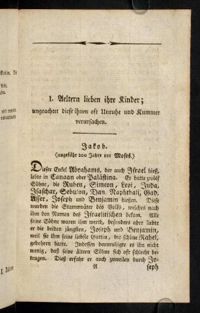 1-13, 1) ungeachtet sie ihnen oft Unruhe und Kummer verursachen.