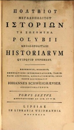 Polybiu Megalopolitu Historiōn Ta Sōzomena, Tomvs Sextvs. Adnotationes Ad Lib. IV-X.