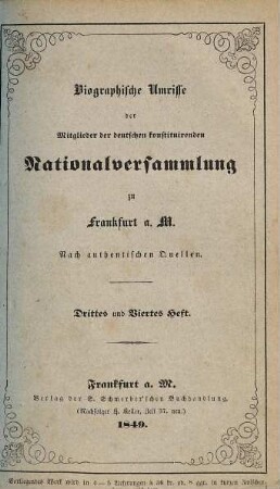 Biographische Umrisse der Mitglieder der deutschen konstituirenden Nationalversammlung zu Frankfurt a. M. : nach authentischen Quellen. 3/4