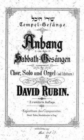 Anhang zu den Sabbath-Gesängen / componirt für Chor, Solo und Orgel (ad libitum) von David Rubin
