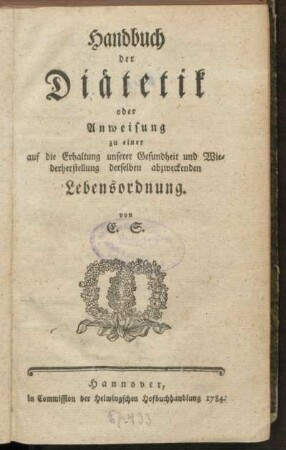 Handbuch der Diätetik oder Anweisung zu einer auf die Erhaltung unserer Gesundtheit und Wiederherstellung derselben abzweckenden Lebensordnung
