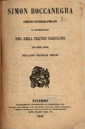 Simon Boccanegra : libretto in un prologo e tre atti ; da rappresentarsi nel Real Teatro Carolino per prima opera dell'anno teatrale 1859 - 60