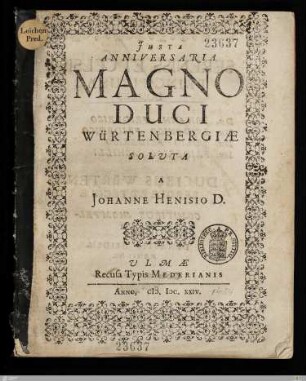 Justa Anniversaria Magno Duci Würtenbergiae