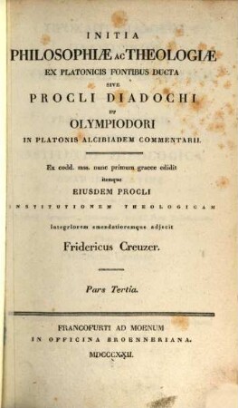 Stoicheiōsis theologikē : Graece et Latine = Procli Successoris Platonici Intstitutio theologica