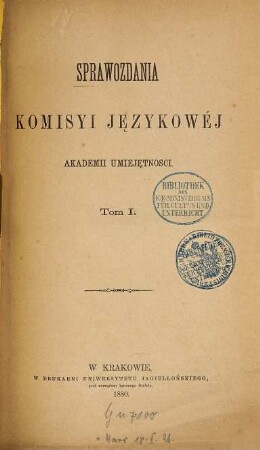 Sprawozdania Komisyi Je̜zykowéj Akademii Umieje̜tnośći. 1. 1880