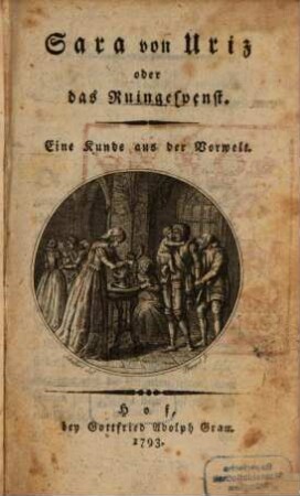Sara von Uriz oder das Ruingespenst : Eine Kunde aus der Vorwelt