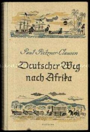 Berichte über die deutschen Kolonien Afrikas