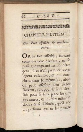 Chapitre Huitiéme. Des Pets affectés & involontaires.