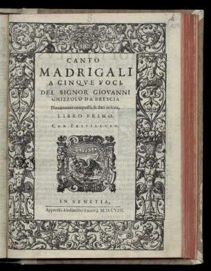 Giovanni Ghizzolo: Madrigali a cinque voci ... libro primo ... Canto