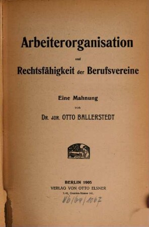 Arbeiterorganisation und Rechtsfähigkeit der Berufsvereine : eine Mahnung