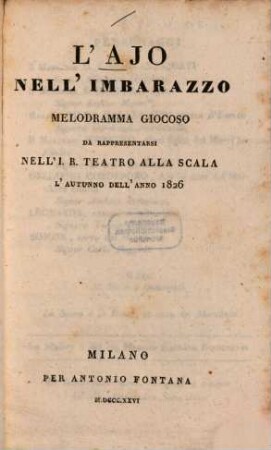L' Ajo nell'imbarazzo : Melodramma giocoso