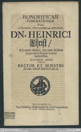 Honorificam funerationem Heinr. Christ indicit rector et senatus acad. Regiom.