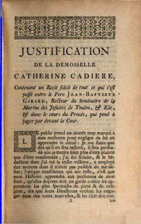 Suite des Procedures de Catherine Cadiere contre le P. Girard : contenant la réponse au Memoire Instructif de ce Jésuite, & plusieurs autres pieces essentielles, dont on trouvera la liste à la fin de ce volume