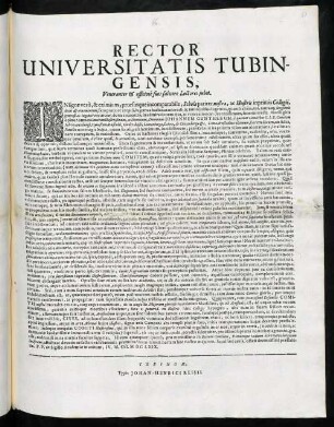Rector Universitatis Tubingensis, Veneranter & officiosè suos salvere Lectores jubet : Insigne verò & eximium, prorsusque incomparabile ...
