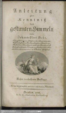 Anleitung zur Kenntniss des gestirnten Himmels : mit XV Kupfertafeln und einer allgemeinen Himelskarte