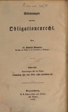 Erörterungen aus dem Obligationenrecht, 1. Erörterung über die Regel: Commodum ejus esse debet, cujus periculum est