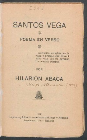 Santos Vega : poema en verso ; narración completa de la vida y proezas que llevó á cabo este célebre payador de nuestras pampas