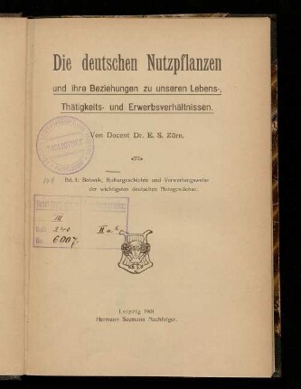 1: Botanik, Kulturgeschichte und Verwertungsweise der wichtigsten deutschen Nutzgewächse