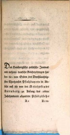 Urkundliche Bemerkungen über die neuesten Bewegungen des Durchlauchtigsten Churhauses Pfalzbayern die Zurückeforderung einiger Reichsstadt-Nürnbergischen Aemter betreffend