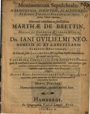 Monumentum Sepulchrale marmoreum ... Mariae de Brettin uxori Iani Guil. Neobelii ... positum