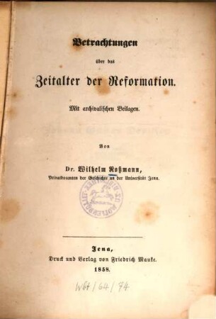 Betrachtungen über das Zeitalter der Reformation : mit archivalischen Beilagen