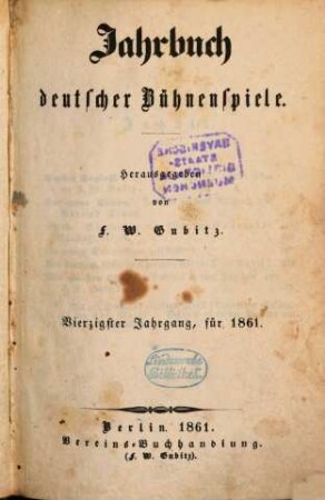 Jahrbuch deutscher Bühnenspiele. 40. 1861