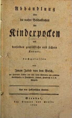 Abhandlung über die wahre Beschaffenheit der Kinderpocken und derselben gemächliche und sichere Kurart