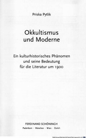 Okkultismus und Moderne : ein kulturhistorisches Phänomen und seine Bedeutung für die Literatur um 1900