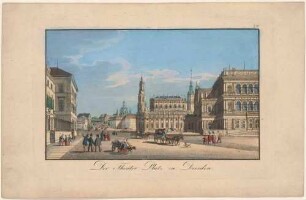 Der Theaterplatz in Dresden nach Osten mit Hotel Bellevue, Katholischer Hofkirche, Schlossturm und erster Semperoper