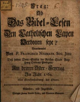 Frag: Ob Das Bibel-Lesen Den Catholischen Layen Verbotten seye?