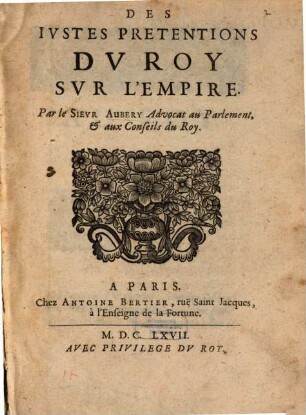 Des justes prétensions du Roy sur l'Empire