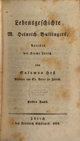 Lebensgeschichte M. Heinrich Bullingers, Antistes der Kirche Zürich, 1