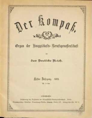 Kompass : Zeitschrift der Bergbau-Berufsgenossenschaft ; amtliches Mitteilungsblatt der Bergbau-Berufsgenossenschaft und der Bundesknappschaft. 8. 1893