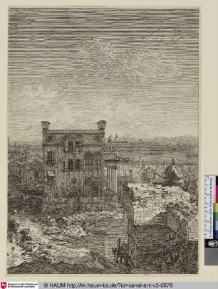 Imaginary view of Venice or Capriccio with reminiscences of Venice and Rome / The House with the Peristyle [Fingierte Ansicht von Venedig oder ein Capriccio, das an Venedig und Rom erinnert / Das peristyle Haus von Kolonnade umgeben; rechter Part einer geteilten Druckplatte]