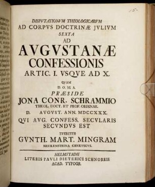 Disputationum Theologicarum Ad Corpus Doctrinæ Julium Sexta Ad Augustanæ Confessionis Artic. I. Usque ad X. [...]
