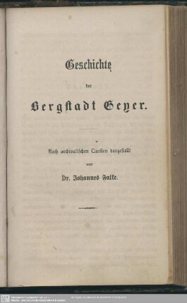 Geschichte der Bergstadt Geyer : nach archivalischen Quellen dargestellt