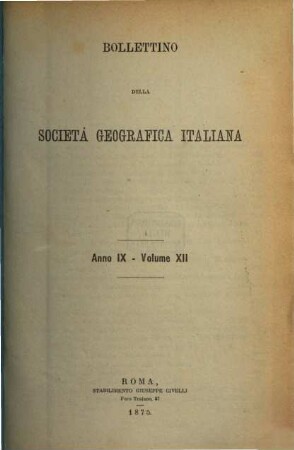 Bollettino della Società Geografica Italiana : BSGI. 12 = A. 9. 1875