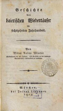 Geschichte der baierischen Wiedertäufer im sechszehnten Jahrhundert