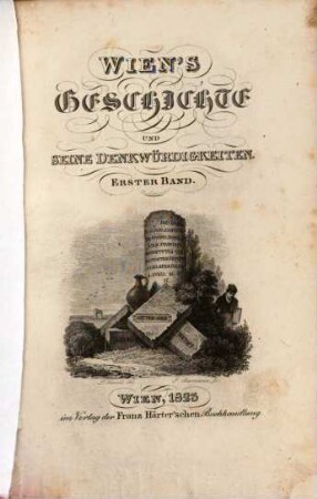 Wien, seine Geschicke und Denkwürdigkeiten. 1, 1. 1823
