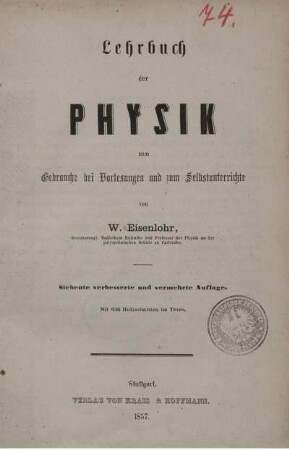 Lehrbuch der Physik zum Gebrauche bei Vorlesungen und zum Selbstunterrichte : Mit 636 Holzschnitten im Texte
