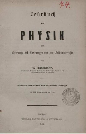Lehrbuch der Physik zum Gebrauche bei Vorlesungen und zum Selbstunterrichte : Mit 636 Holzschnitten im Texte