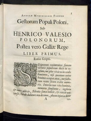 Andreae Maximiliani Fredro Gestorum Populi Poloni, Sub Henrico Valesio Polonorum, Postea vero Galliae Rege Liber Primus. Ratio scripti.
