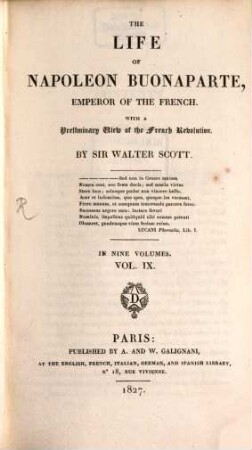 The life of Napoleon Buonaparte, emperor of the French : with a preliminary view of the French revolution ; in nine volumes, 9